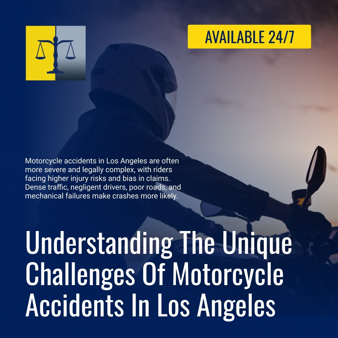 Understanding the Unique Challenges of Motorcycle Accidents in Los Angeles
